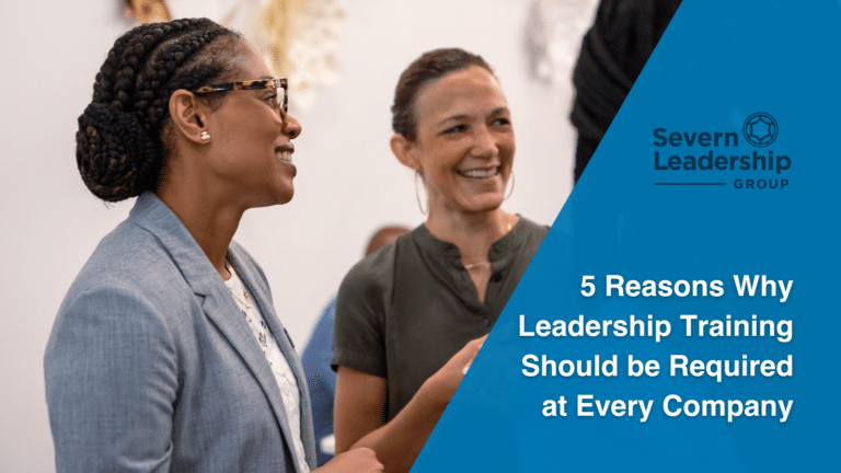 5 Reasons Why Leadership Training Should be Required at Every Company