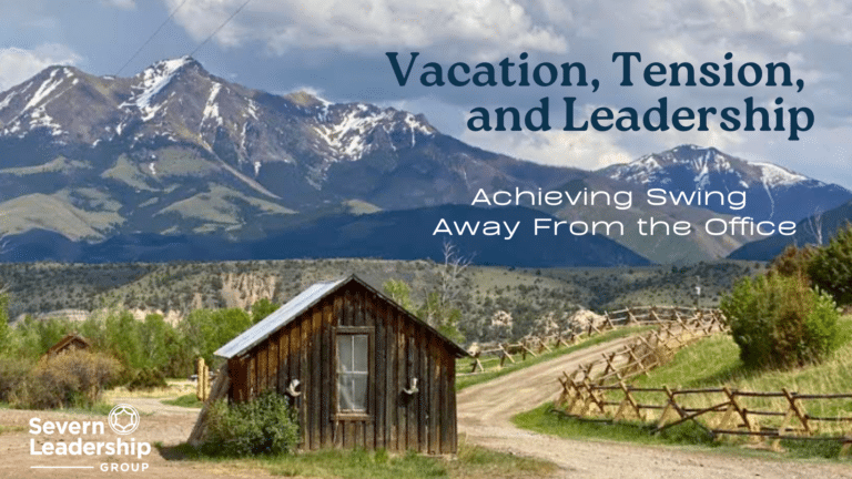 Vacation, Tension, and Leadership – Achieving Swing Away From the Office