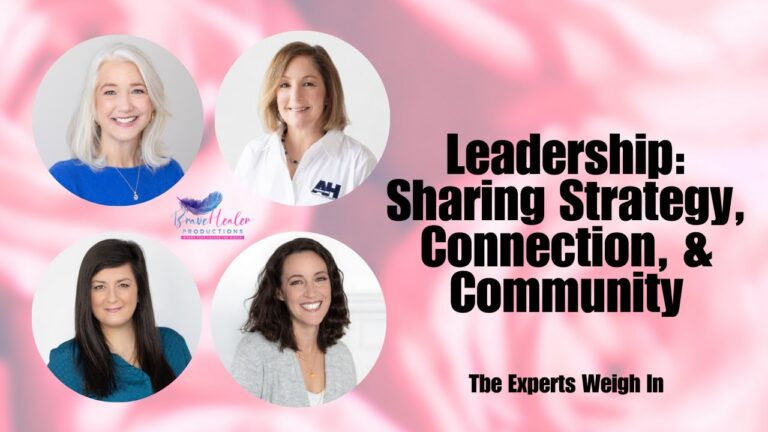 Leadership: Sharing Strategy, Connection, and Community