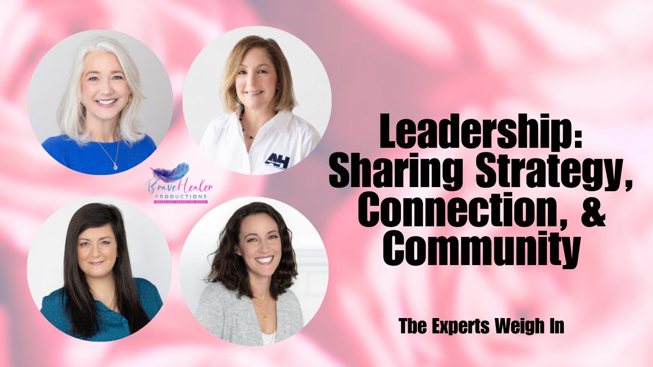 Leadership: Sharing Strategy, Connection, and Community