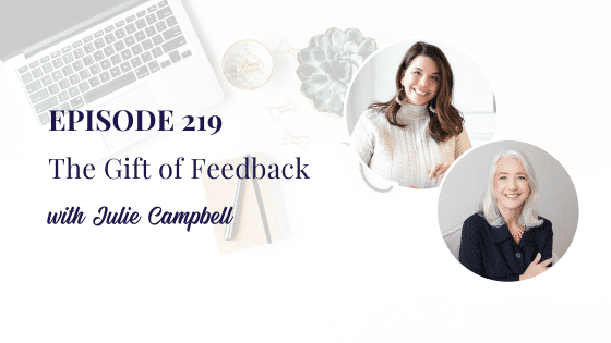 The Gift of Feedback with Julie Campbell